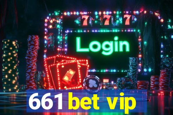 661 bet vip